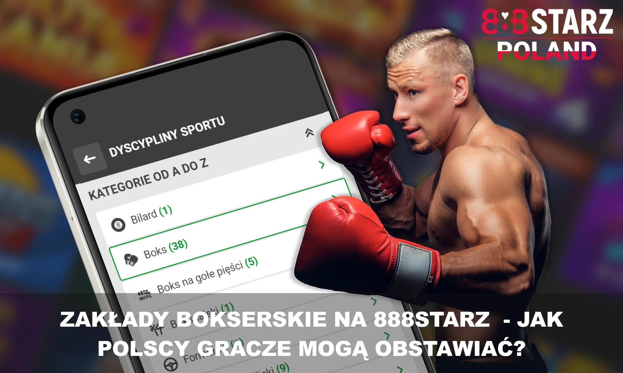 Zakłady bokserskie dla zawodników z Polski na stronie i aplikacji 888Starz